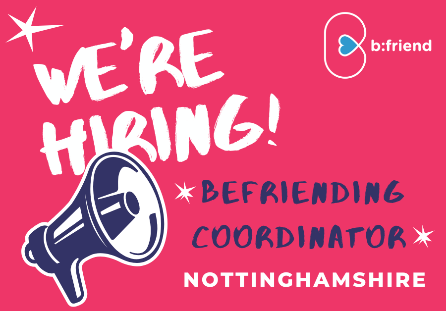Job vacancy: Befriending Coordinator (Mid-Nottinghamshire)